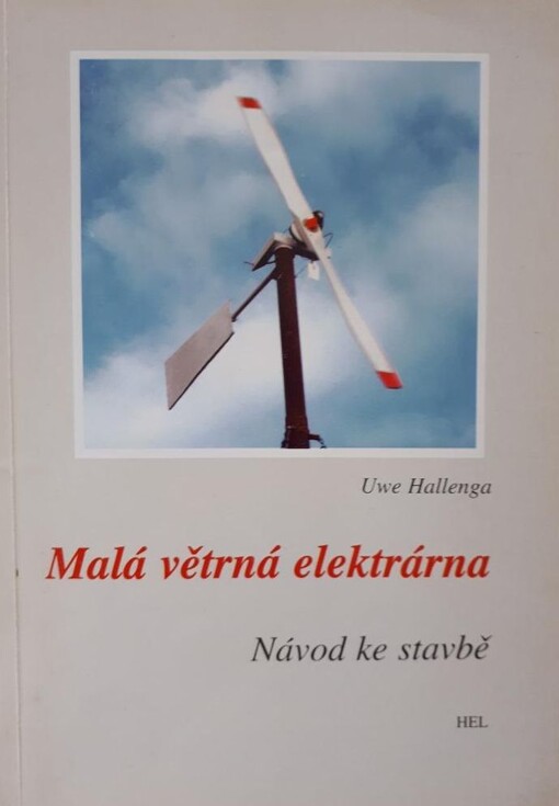 Malá větrná elektrárna: návod ke stavbě