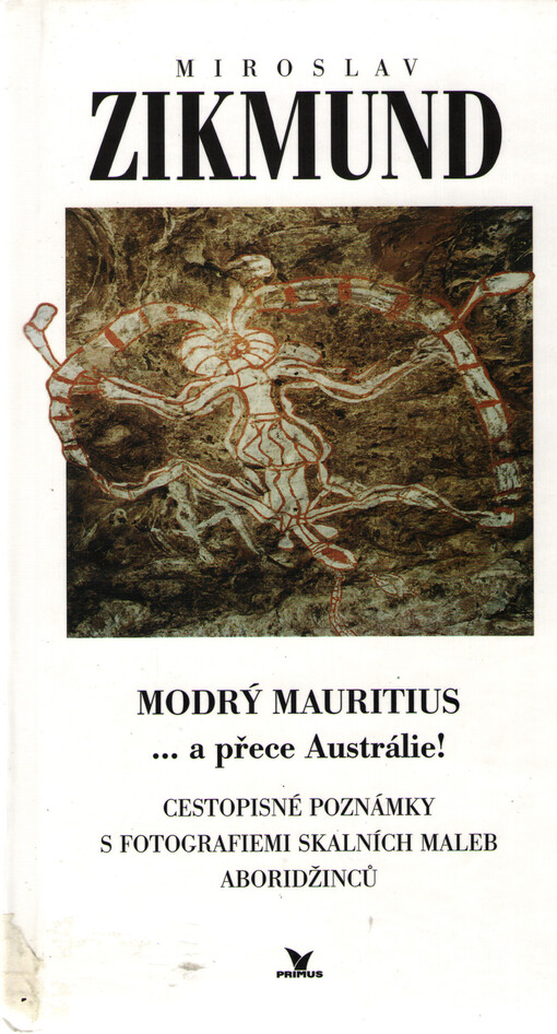 Modrý mauritius: -a přece Austrálie! : cestopisné poznámky s fotografiemi skalních maleb Aboridžinců