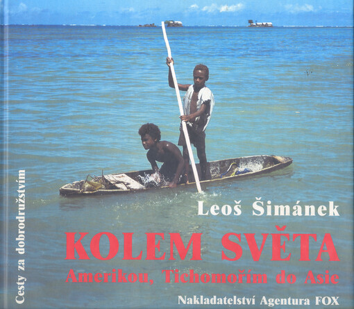 Kolem světa: Amerikou, Tichomořím do Asie