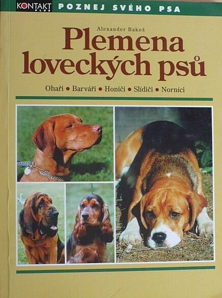 Plemena loveckých psů : ohaři, barváři, honiči, slídiči, norníci