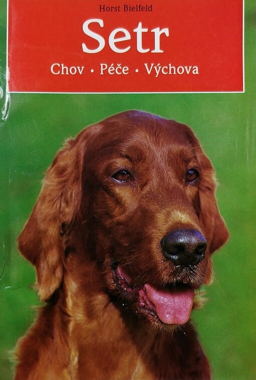 Setr : chov - péče - výchova