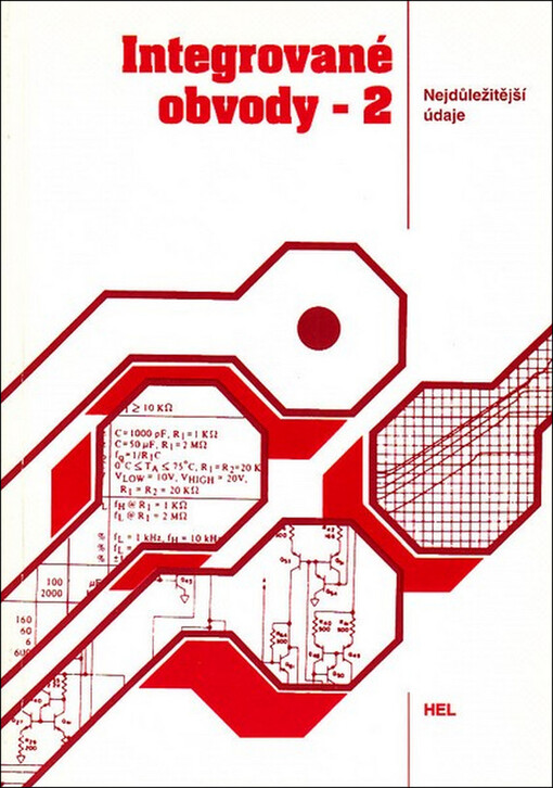 Integrované obvody - 2: nejdůležitější údaje : HCMOS, mikropočítačové součástky, HC-TTL, audio, přídavná zařízení mikropočítačů