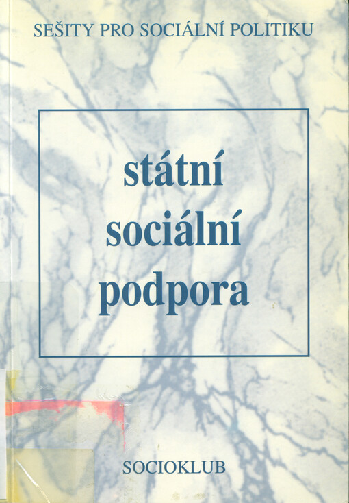 Státní sociální podpora : (vznik a vývoj systému)