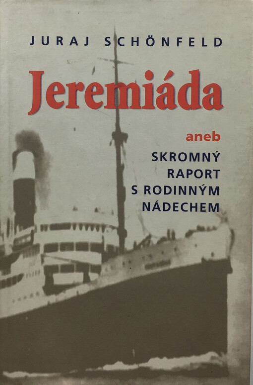Jeremiáda, aneb, Skromný raport s rodinným nádechem