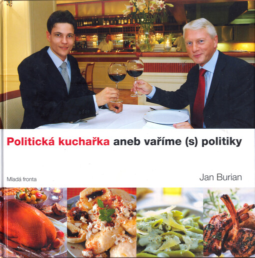 Politická kuchařka, aneb, Vaříme (s) politiky
