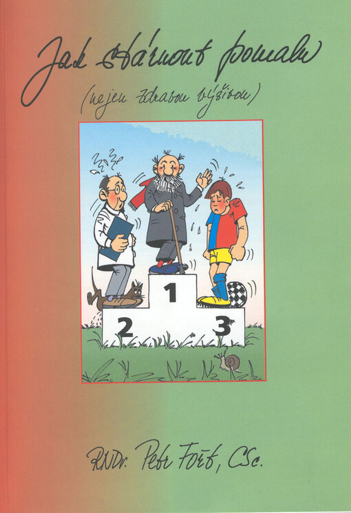 Jak stárnout pomalu : nejen zdravou výživou