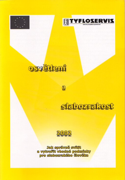 Osvětlení a slabozrakost : jak správně svítit a vytvořit vhodné podmínky pro slabozrakého člověka