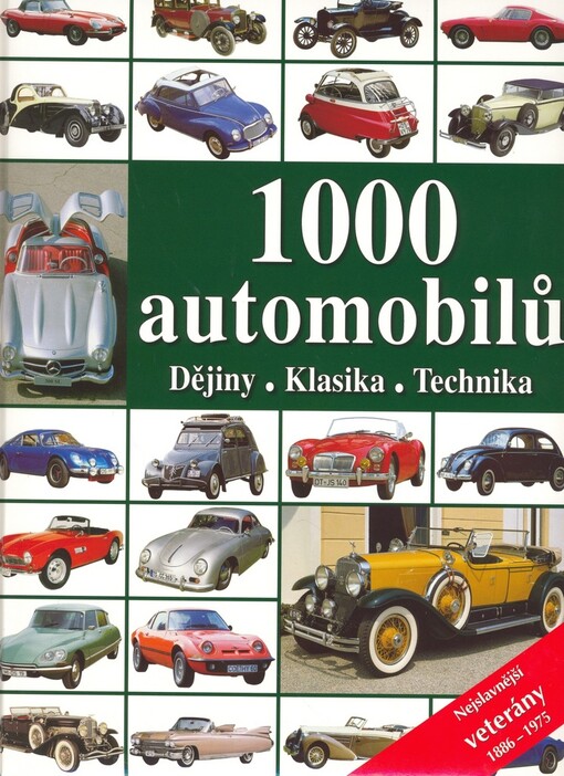 1000 automobilů: dějiny, klasika, technika