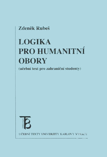 Logika pro humanitní obory : (učební text pro zahraniční studenty)