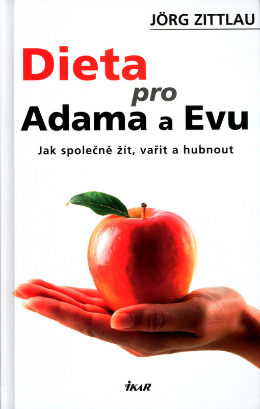 Dieta pro Adama a Evu : jak společně žít, vařit a hubnout