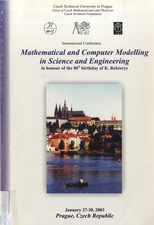 Proceedings of the international conference Mathematical and Computer Modelling in Science and Engineering in honour of the 80th birthday of K. Rektorys