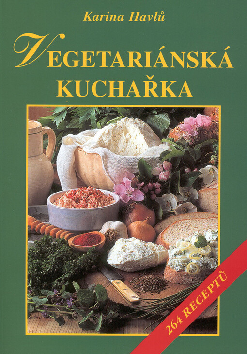 Vegetariánská kuchařka : 264 receptů