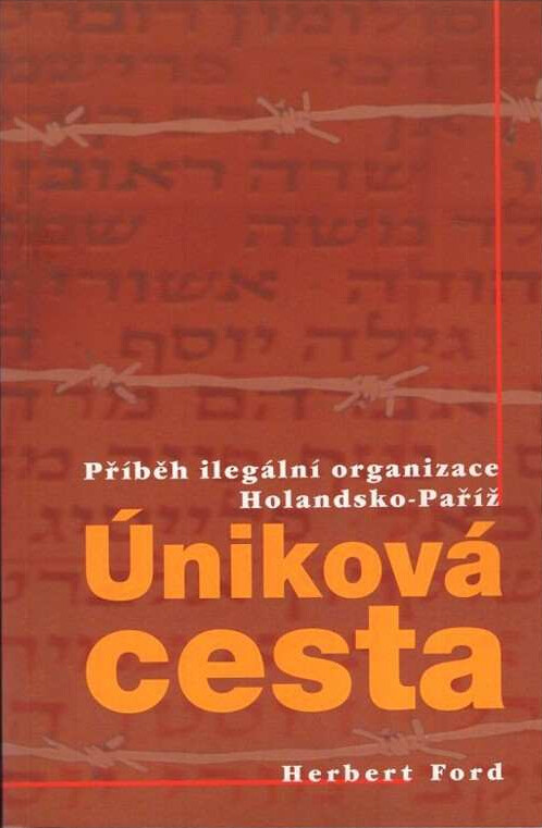 Úniková cesta: příběh ilegální organizace Holandsko-Paříž