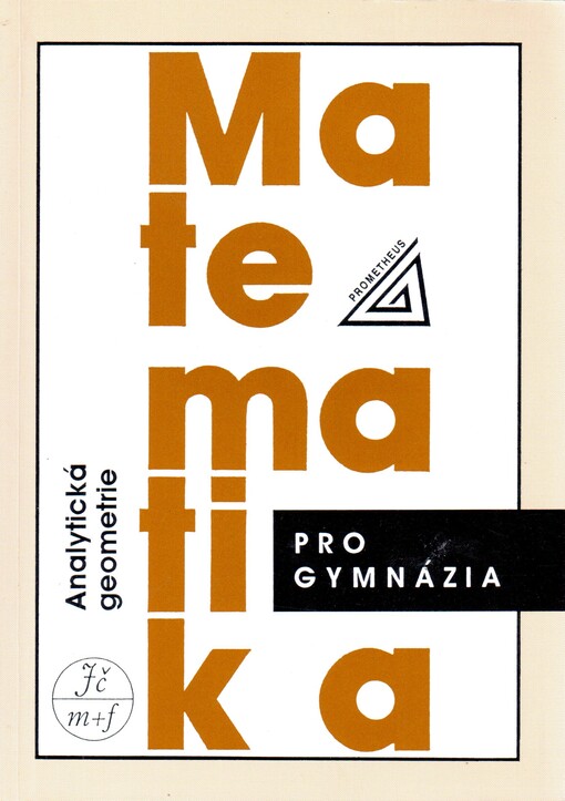 Matematika pro gymnázia. Analytická geometrie