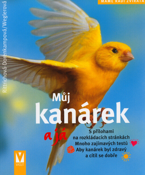 Můj kanárek a já: [s přílohami na rozkládacích stránkách]
