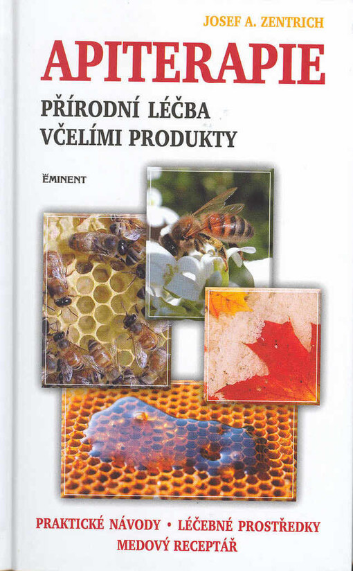 Apiterapie: přírodní léčba včelími produkty