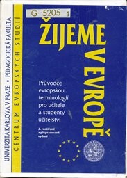 Žijeme v Evropě : průvodce evropskou terminologií pro učitele a studenty učitelství