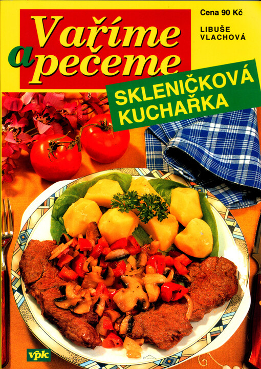 Vaříme a pečeme: skleničková kuchařka