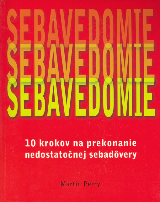 Sebavedomie : 10 krokov na prekonanie nedostatočnej sebadôvery