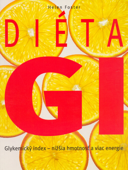Diéta GI :glykemický index - nižšia hmotnosť a viac energie