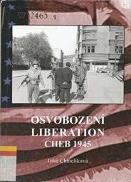 Osvobození = Liberation : Cheb 1945