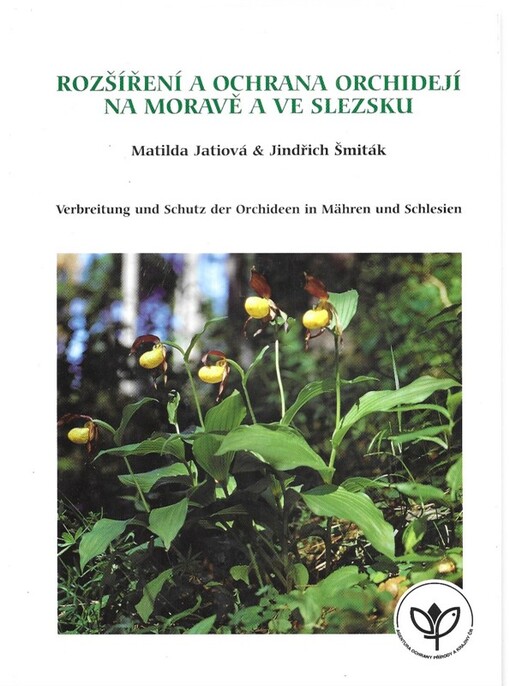 Rozšíření a ochrana orchidejí na Moravě a ve Slezsku = Verbreitung und Schutz der Orchideen in Mähren und Schlesien