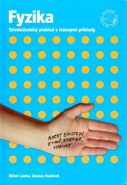 Fyzika na dlani: středoškolský přehled s řešenými příklady