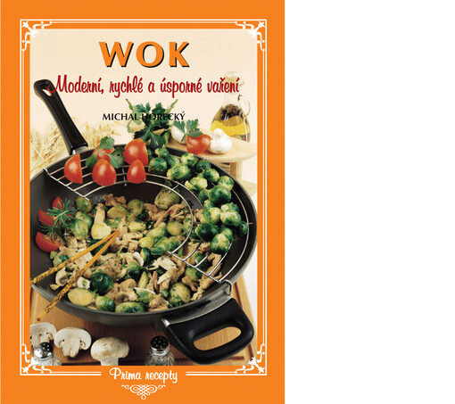 Wok : moderní, rychlé a úsporné vaření