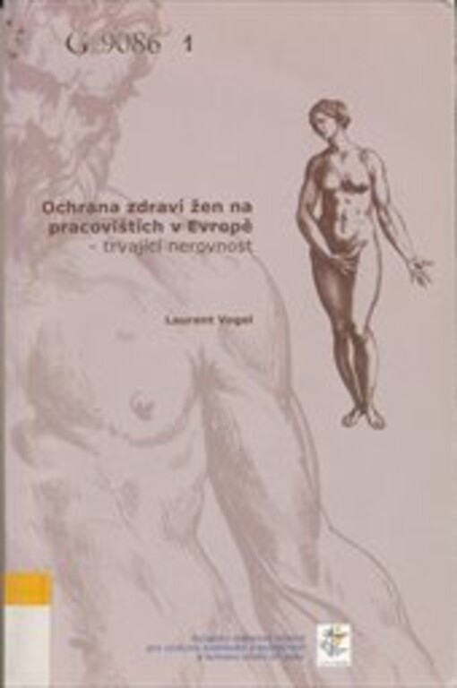 Ochrana zdraví žen na pracovištích v Evropě : trvající nerovnost