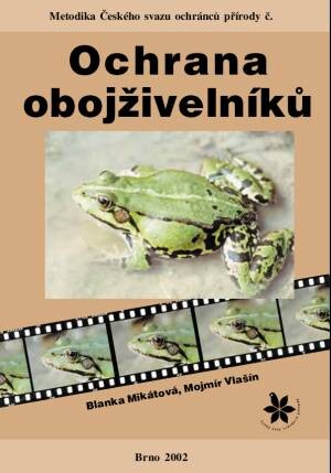 Ochrana obojživelníků, 3., upr. vyd., (V EkoCentru Brno 2.)