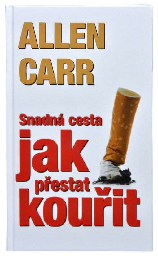Jak přestat kouřit: easyway : revoluční světový bestseller, který vás odnaučí kouřit - jednou provždy