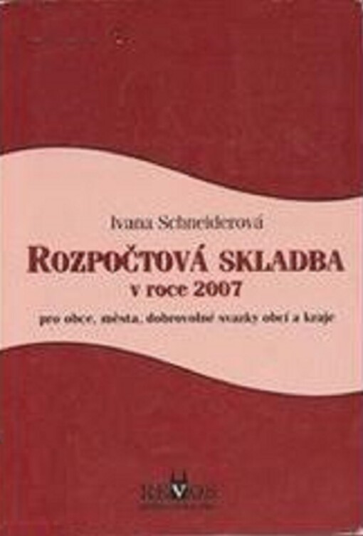 Rozpočtová skladba v roce 2007 pro obce, města, dobrovolné svazky obcí a kraje
