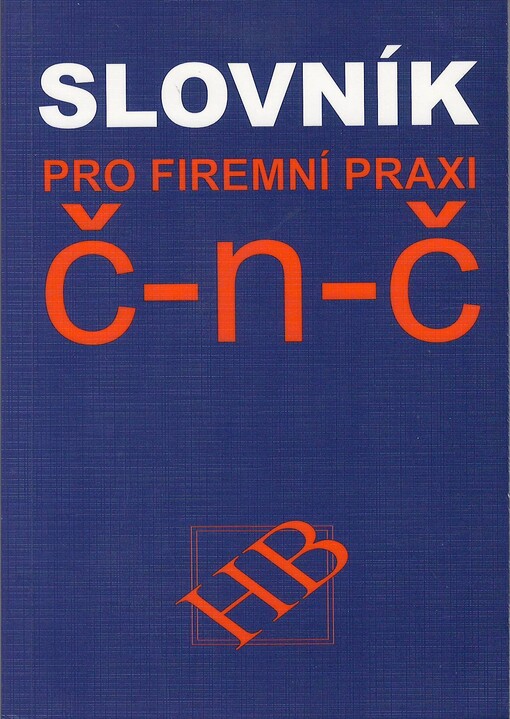 Slovník pro firemní praxi: německo/český - česko/německý