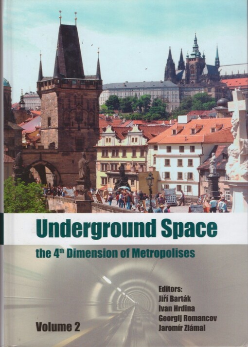 Underground space - the 4th dimension of metropolises :proceedings of the 33rd ITA-AITES World Tunnel Congress, Prague, Czech Republic 5-10 May 2007, vol. 2