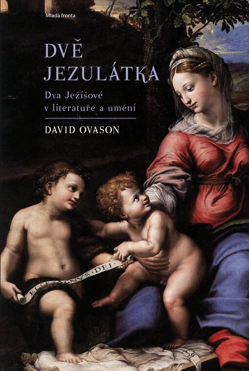 Dvě Jezulátka: [dva Ježíšové v literatuře a umění]