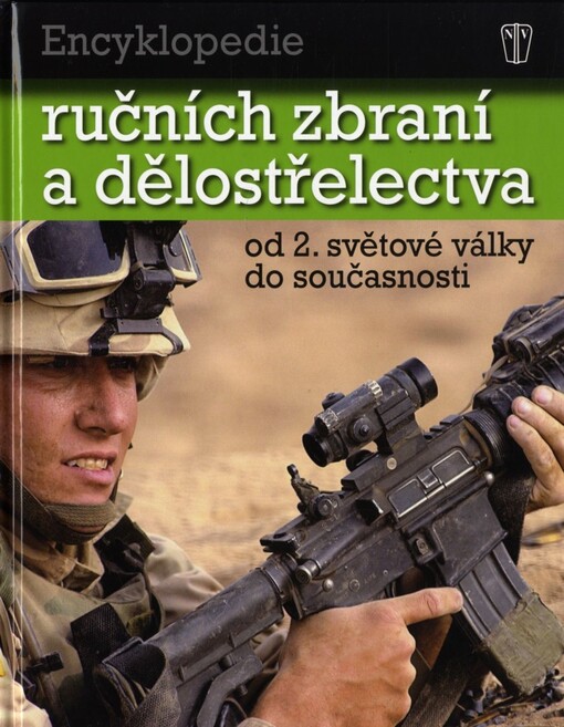 Encyklopedie ručních zbraní a dělostřelectva: od druhé světové války do současnosti