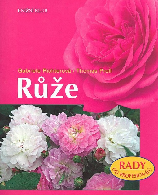 Růže - Rady od profesionálů