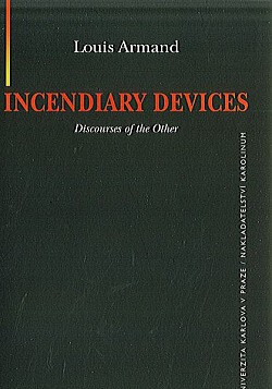 Incendiary devices : discourses of the other