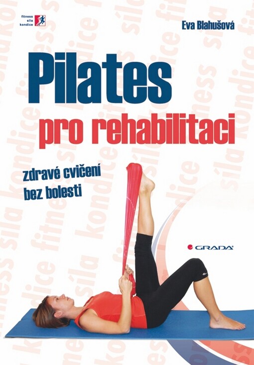 Pilates pro rehabilitaci: zdravé cvičení bez bolesti