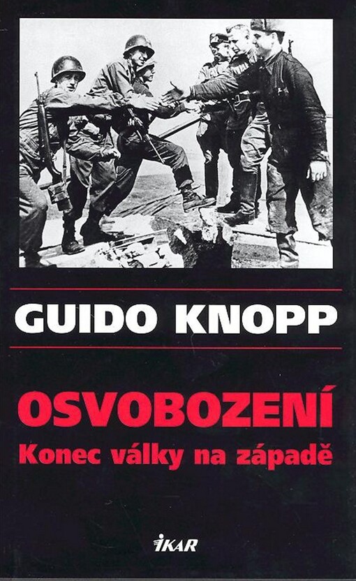 Osvobození : konec války na západě