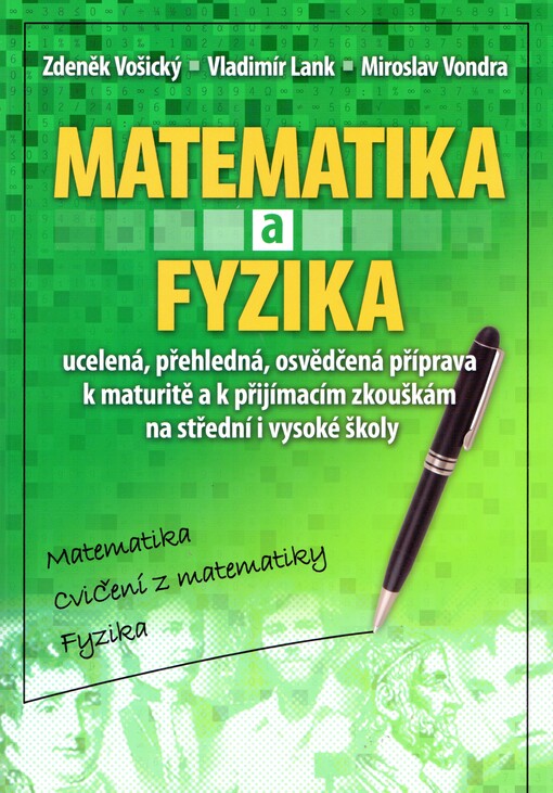 Matematika a fyzika: matematika, cvičení z matematiky, fyzika