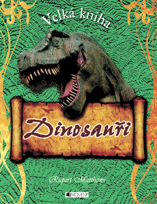 Velká kniha - dinosauři : odhal tajemství zkamenělin