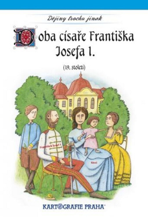 Doba císaře Františka Josefa I: (19. století)