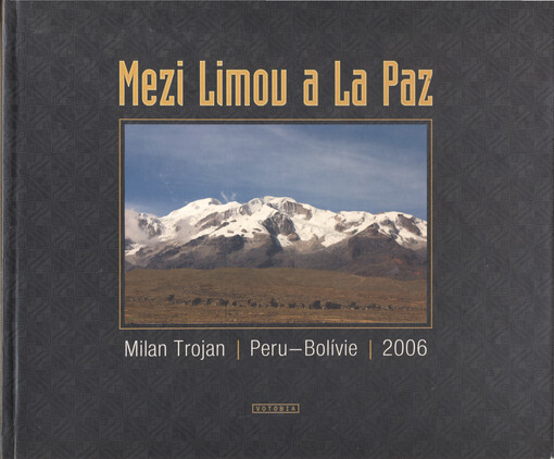 Mezi Limou a La Paz: Peru - Bolívie 2006