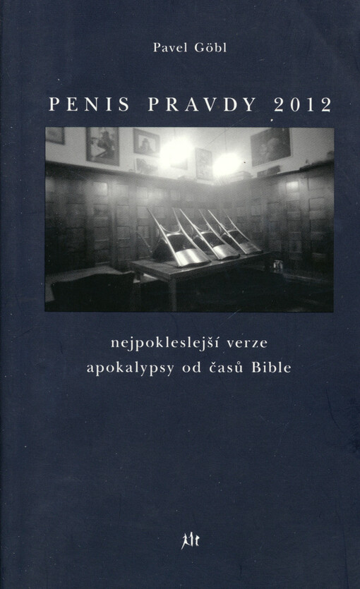 Penis pravdy 2012 : nejpokleslejší verze apokalypsy od časů Bible