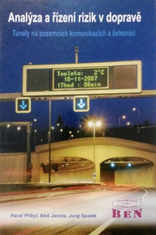 Analýza a řízení rizik v dopravě :tunely na pozemních komunikacích a železnicích