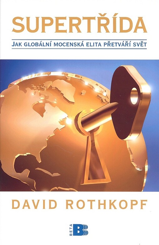 Supertřída: jak globální mocenská elita přetváří svět