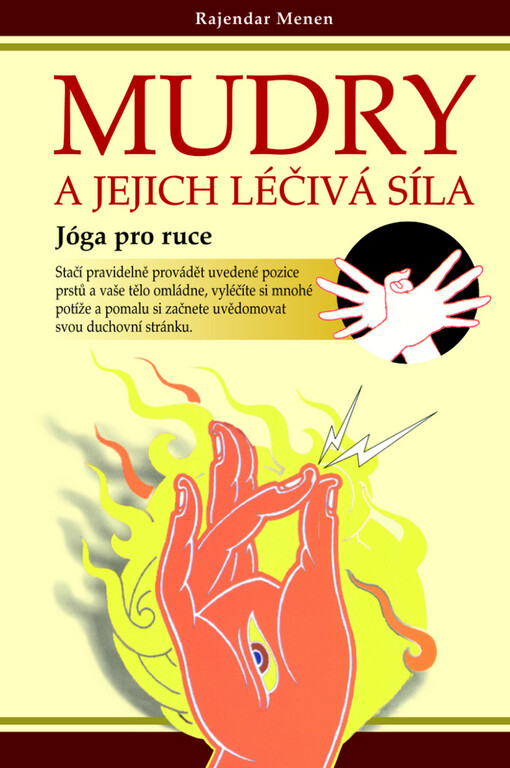 Mudry a jejich léčivá síla: jóga rukou