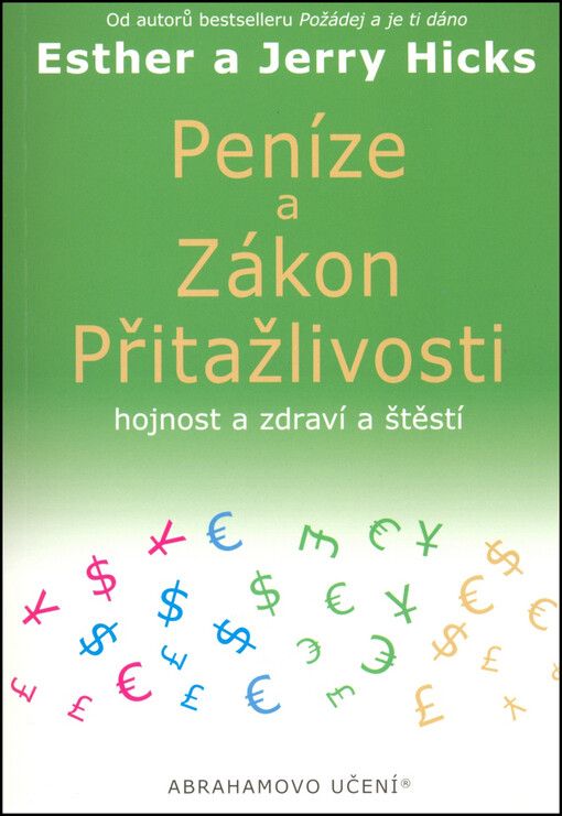 Peníze a zákon přitažlivosti: hojnost a zdraví a štěstí
