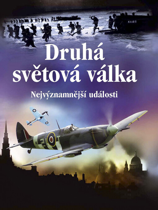 Druhá světová válka : nejvýznamnější události